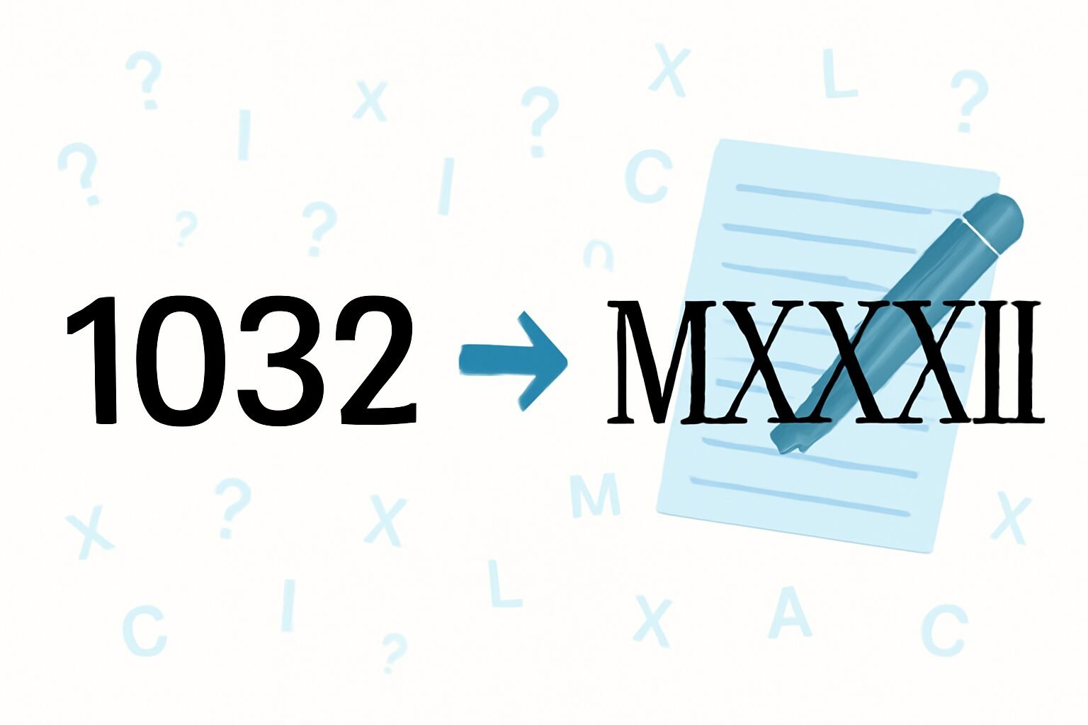 Roman Numerals: 1032