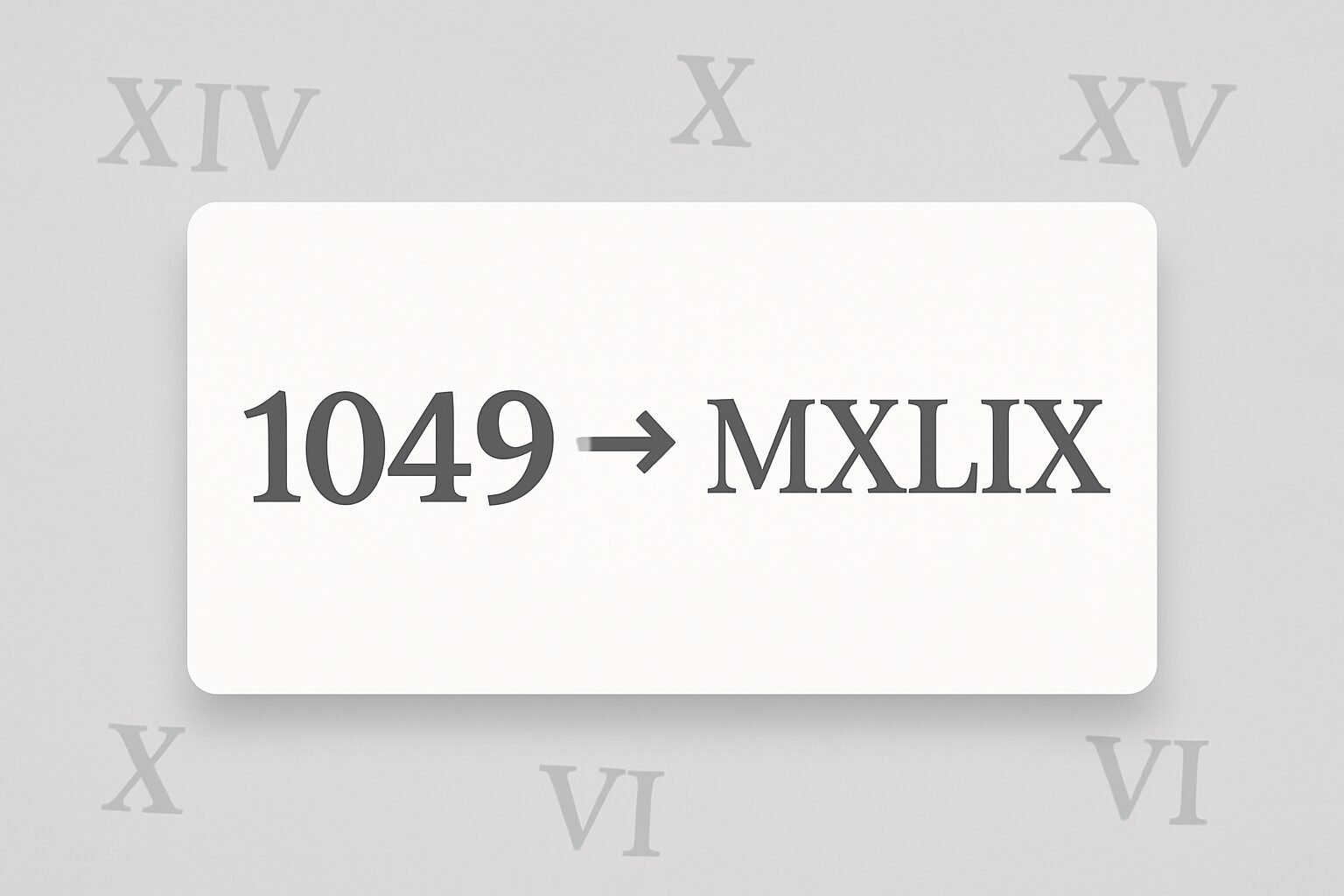 Roman Numerals: 1049