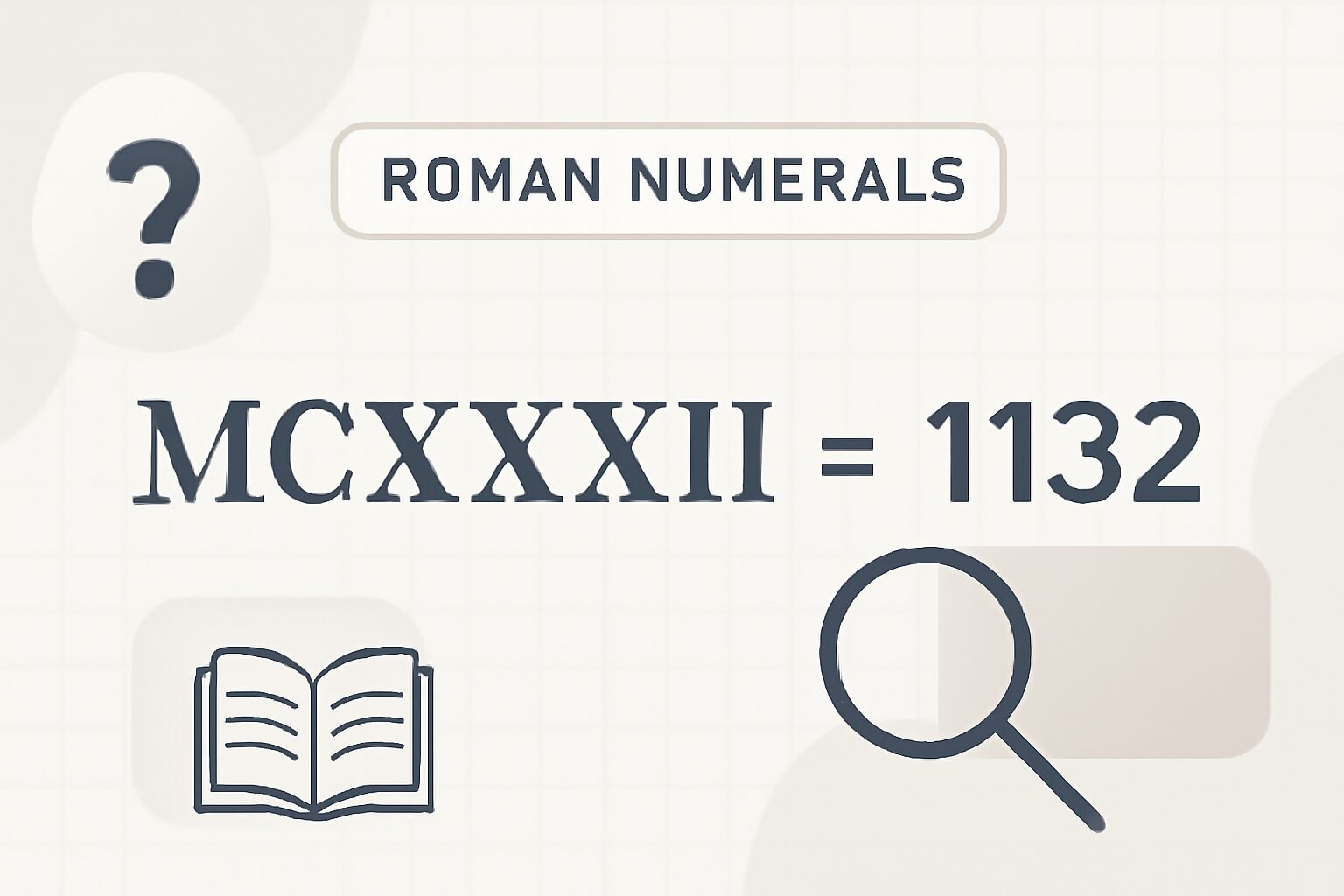Roman Numerals: 1132