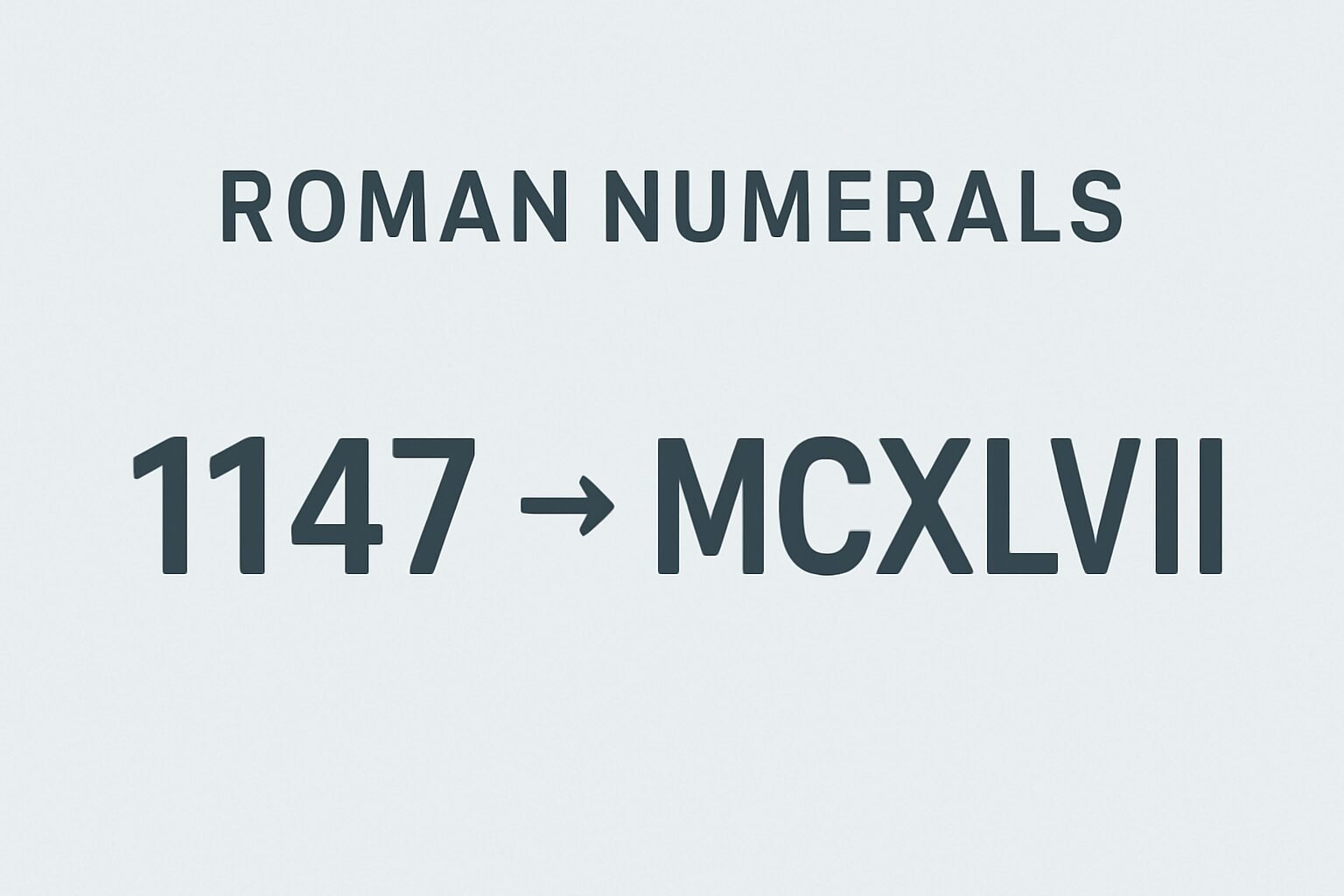 Roman Numerals: 1147