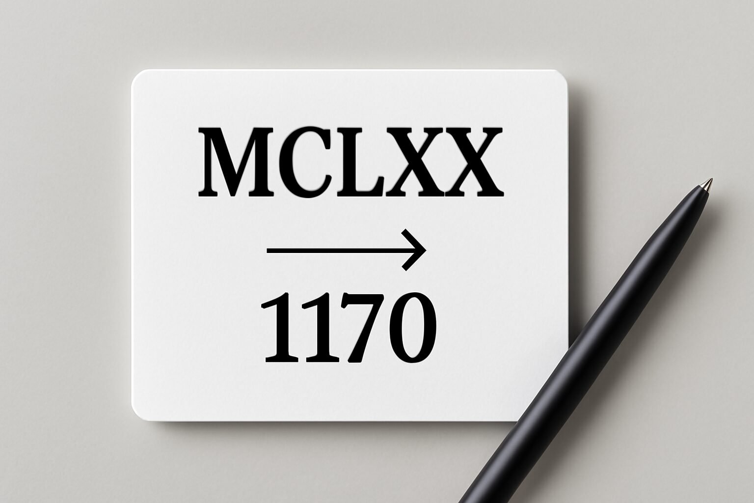 Roman Numerals: 1170