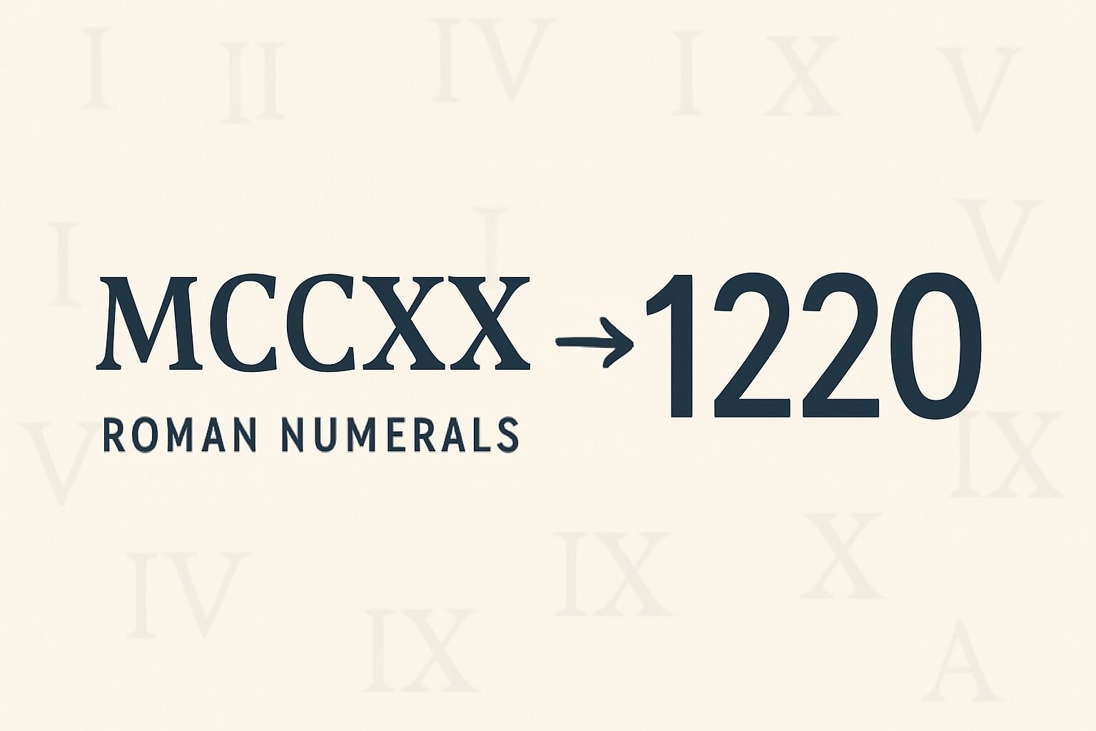 Roman Numerals: 1220