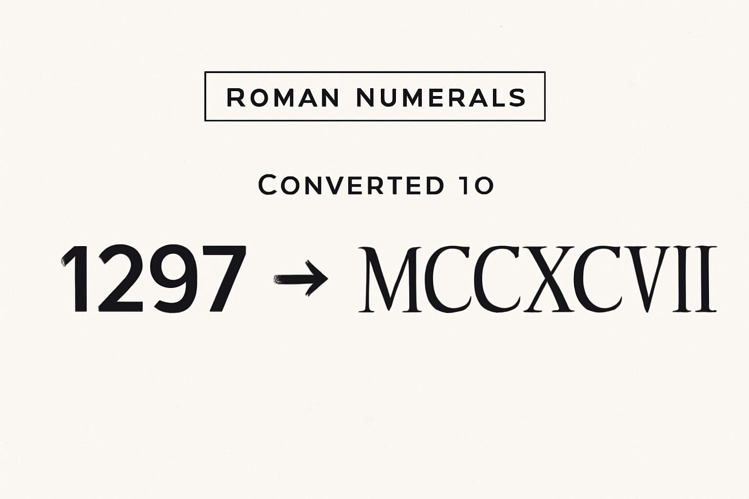 Roman Numerals: 1297