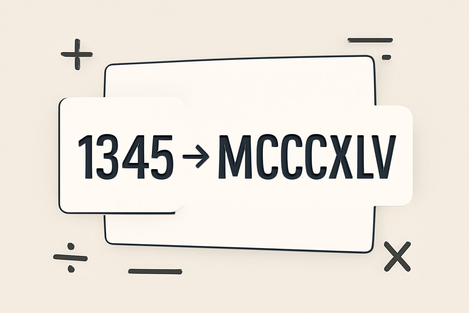 Roman Numerals: 1345