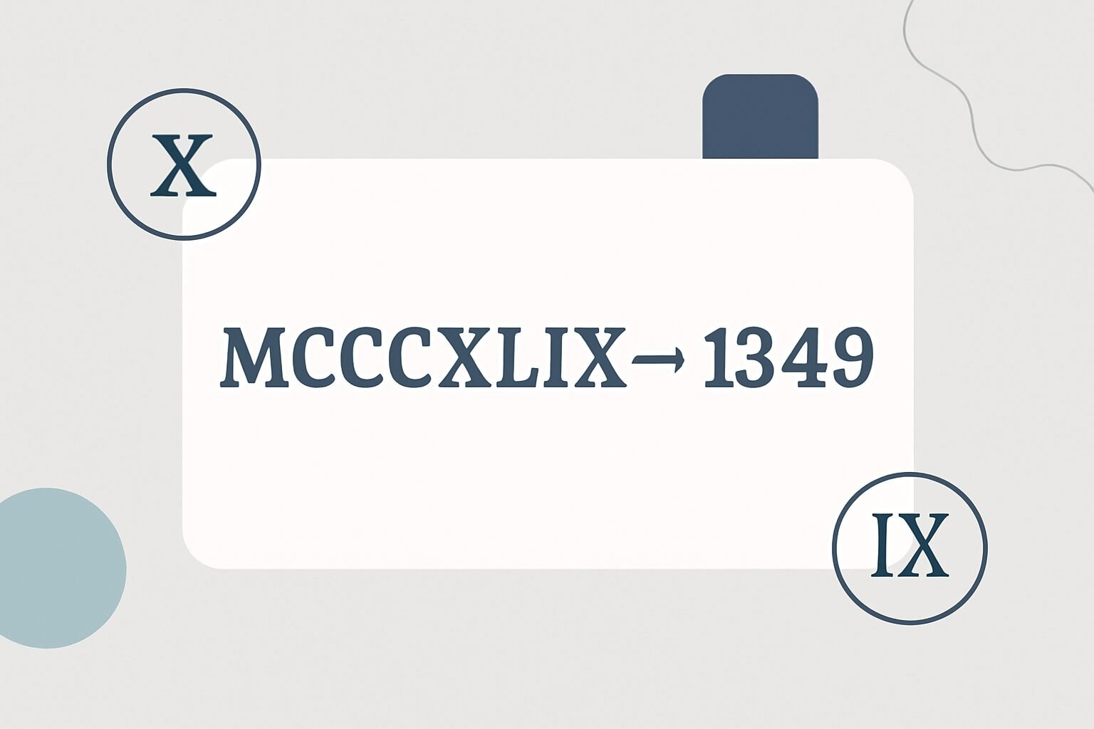 Roman Numerals: 1349