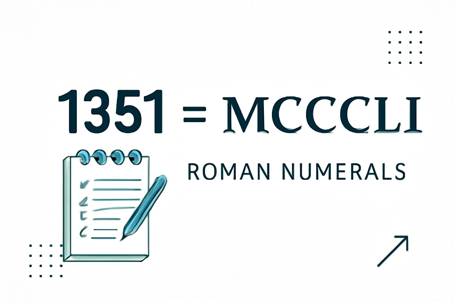 Roman Numerals: 1351