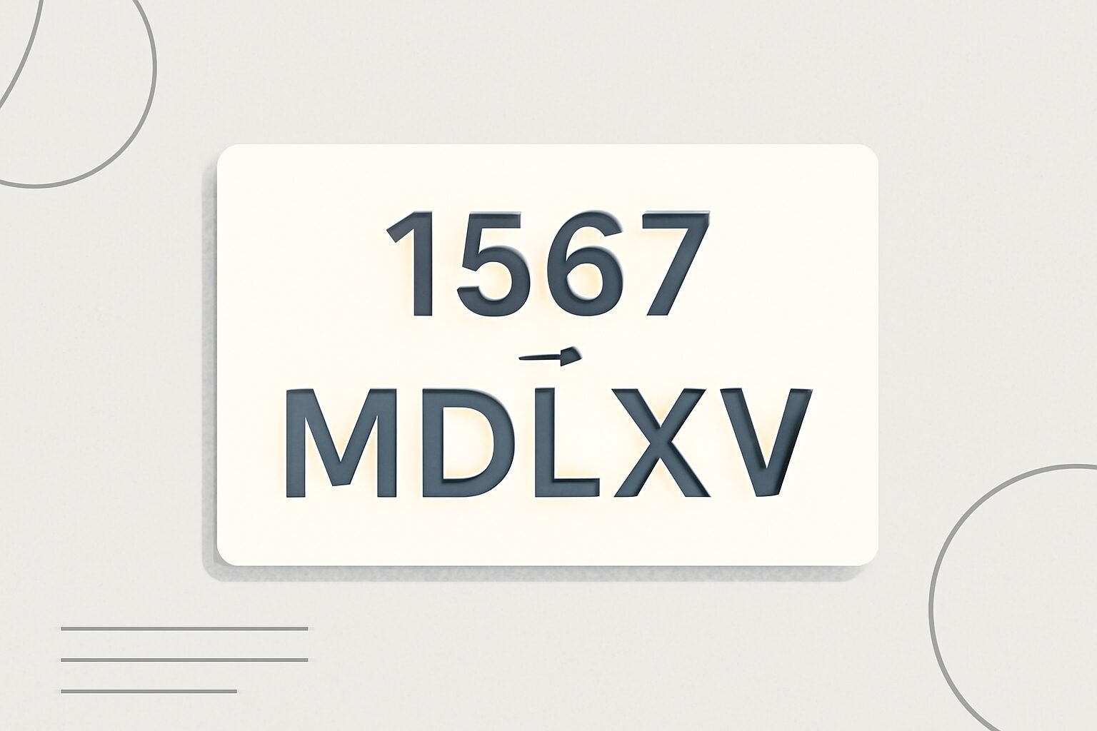 Roman Numerals: 1567