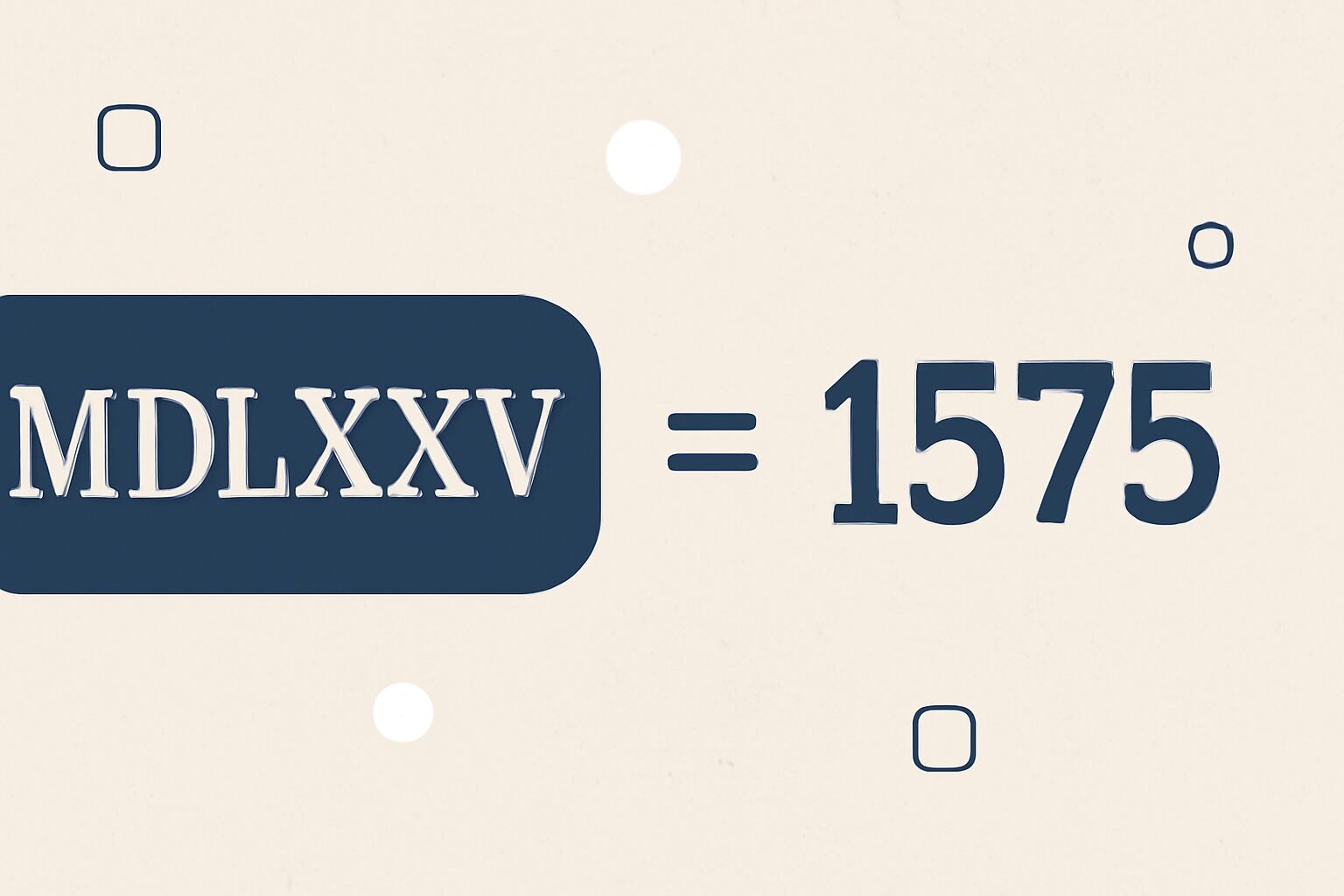 Roman Numerals: 1575