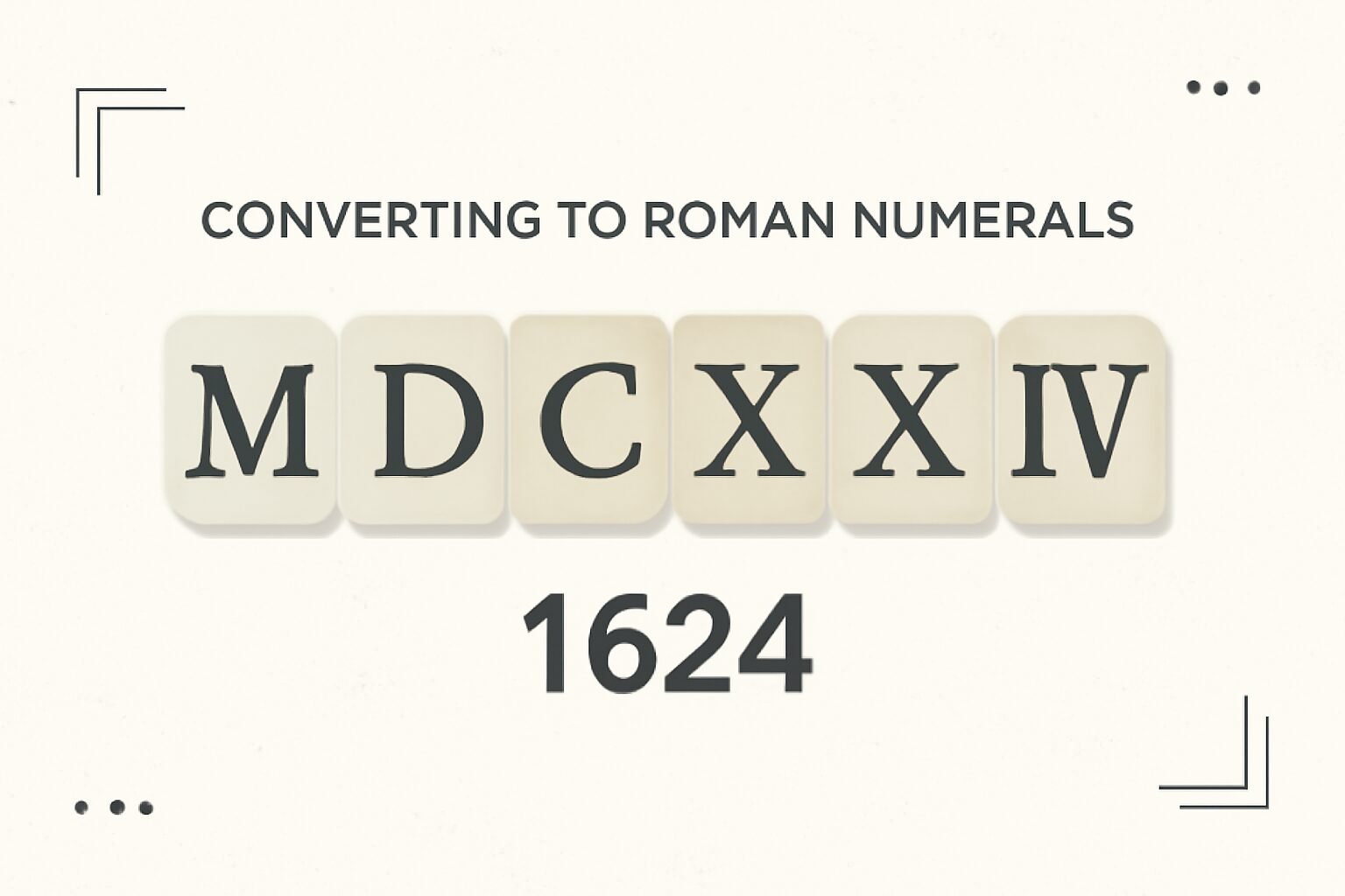 Roman Numerals: 1624
