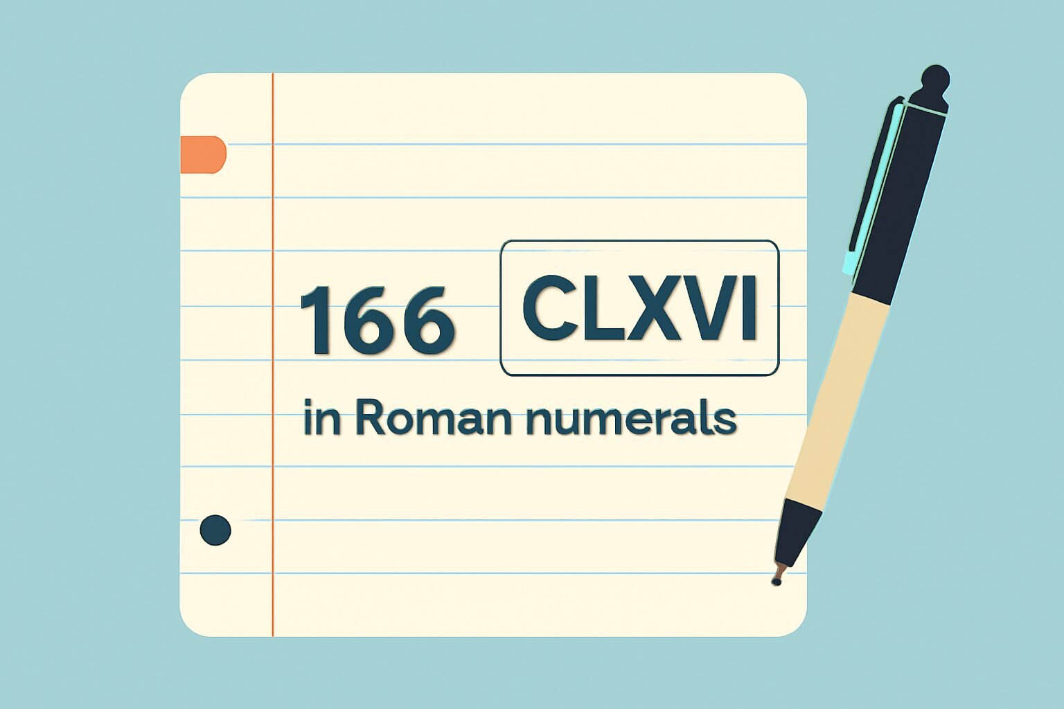 Roman Numerals: 166