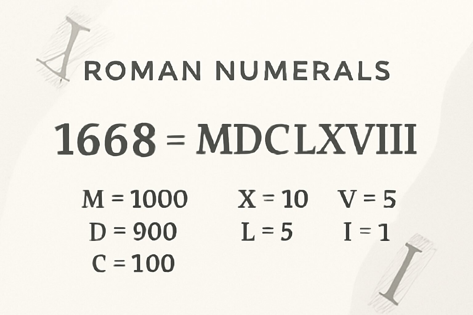 Roman Numerals: 1668