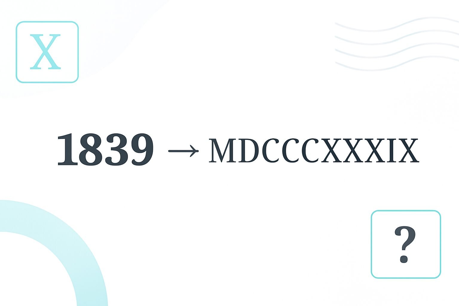 Roman Numerals: 1839