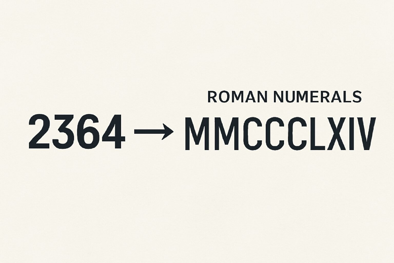 Roman Numerals: 2364