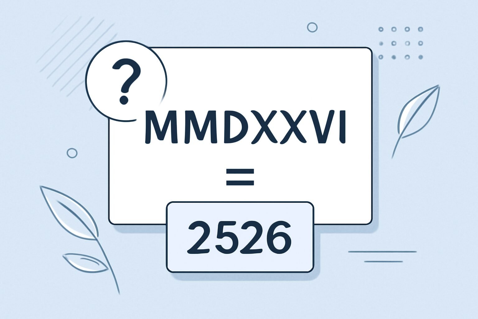 Roman Numerals: 2526