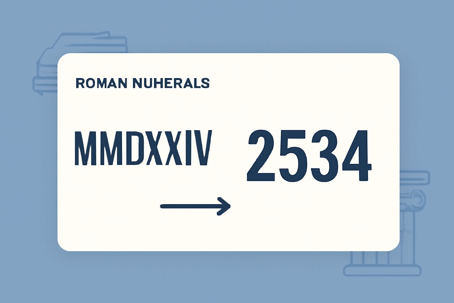 Roman Numerals: 2534