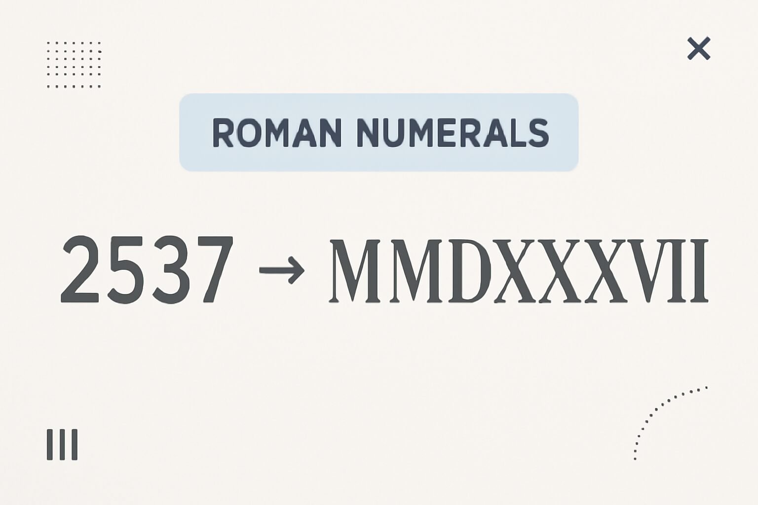 Roman Numerals: 2537