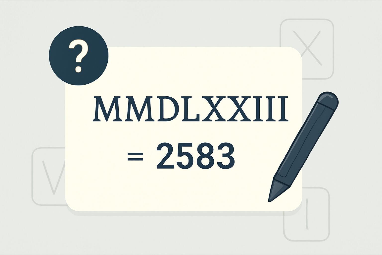 Roman Numerals: 2583