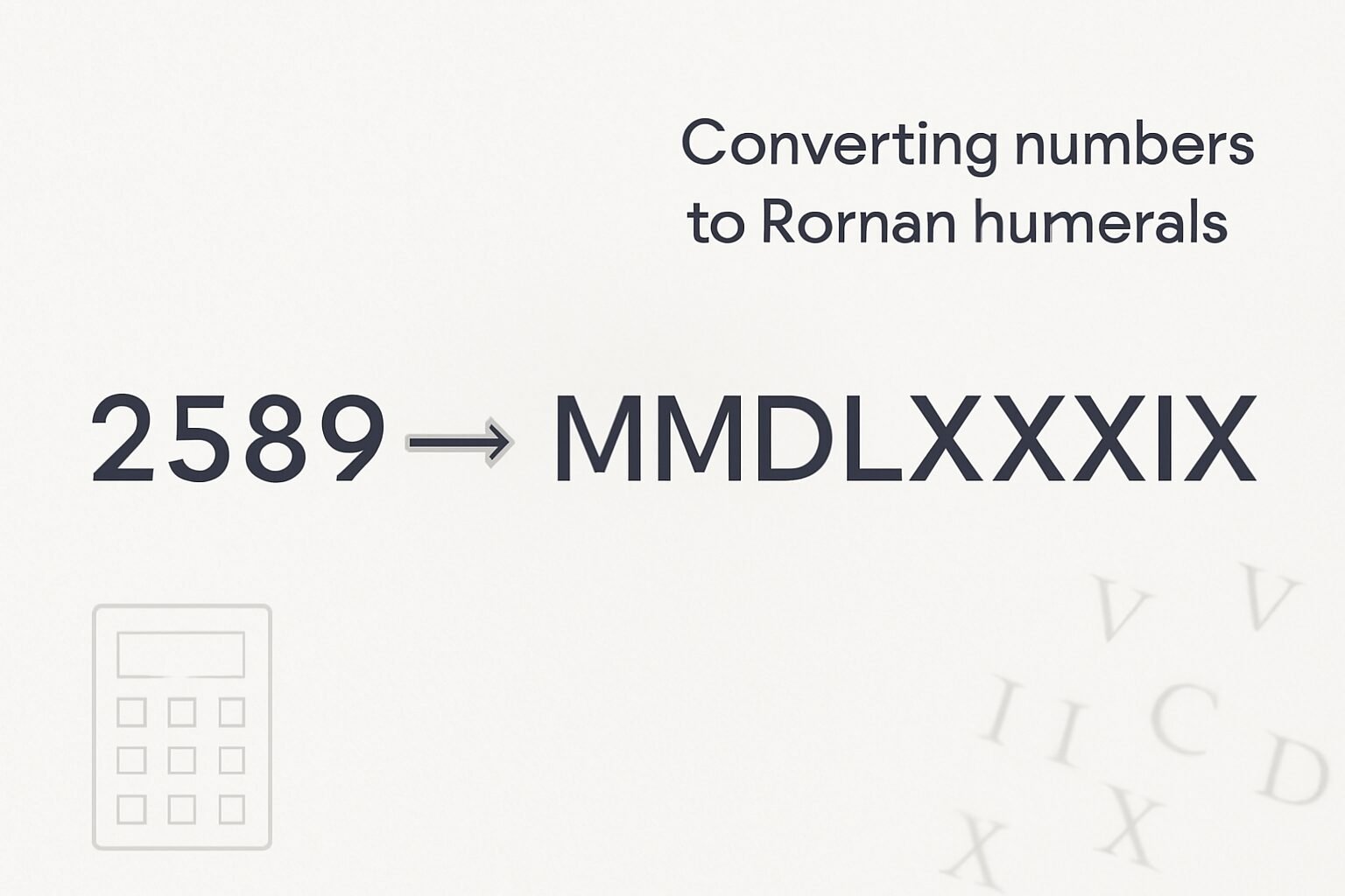Roman Numerals: 2589