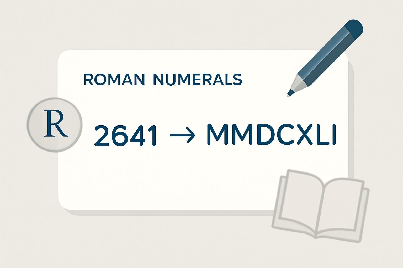 Roman Numerals: 2641