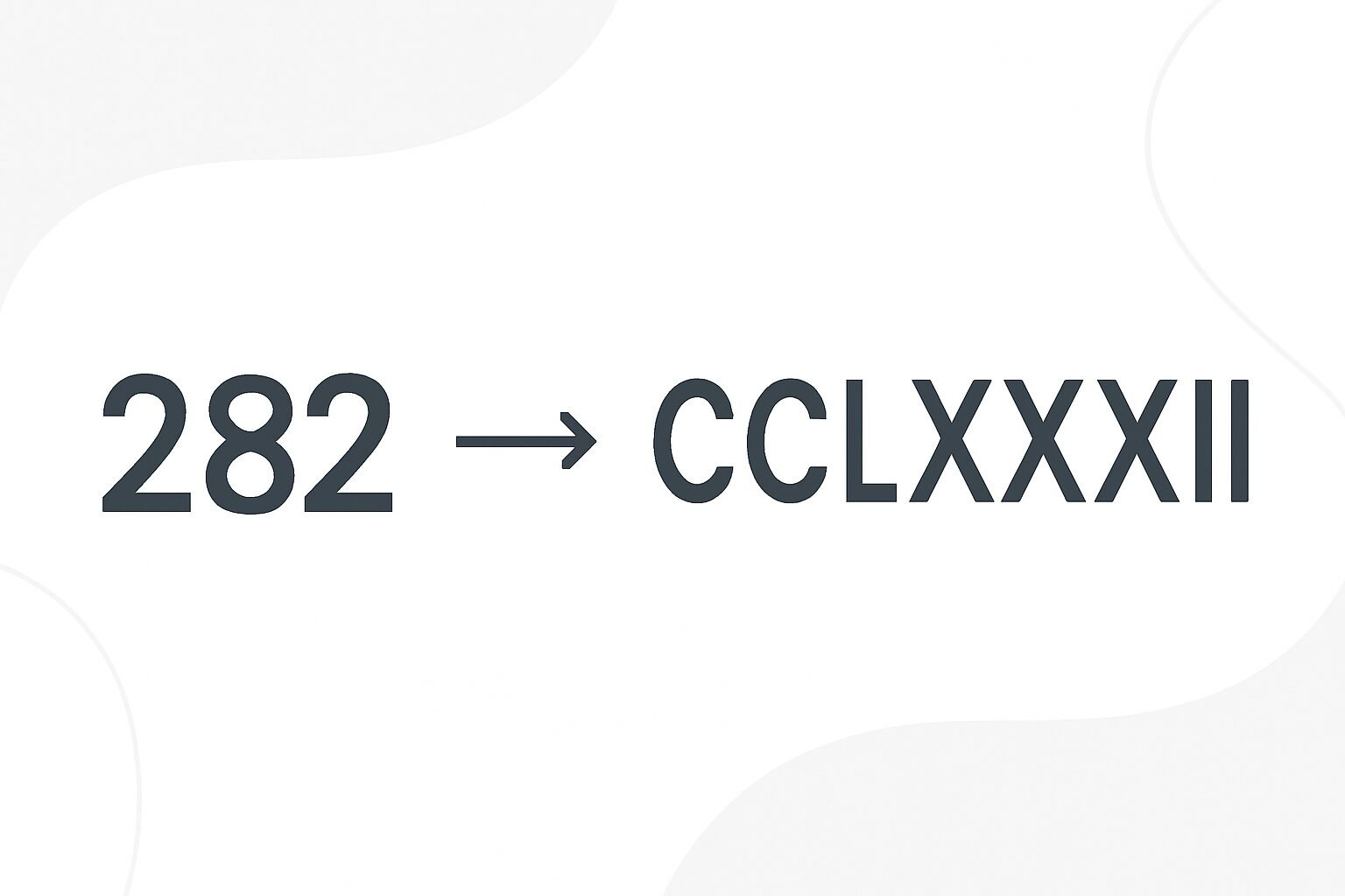 Roman Numerals: 282