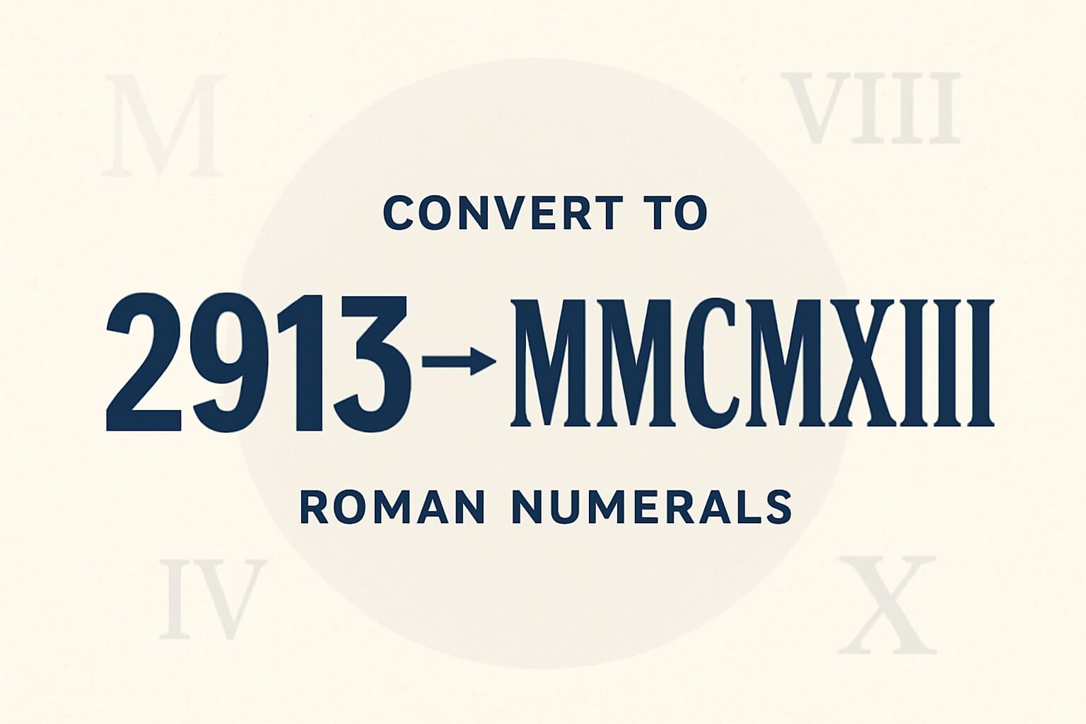 Roman Numerals: 2913