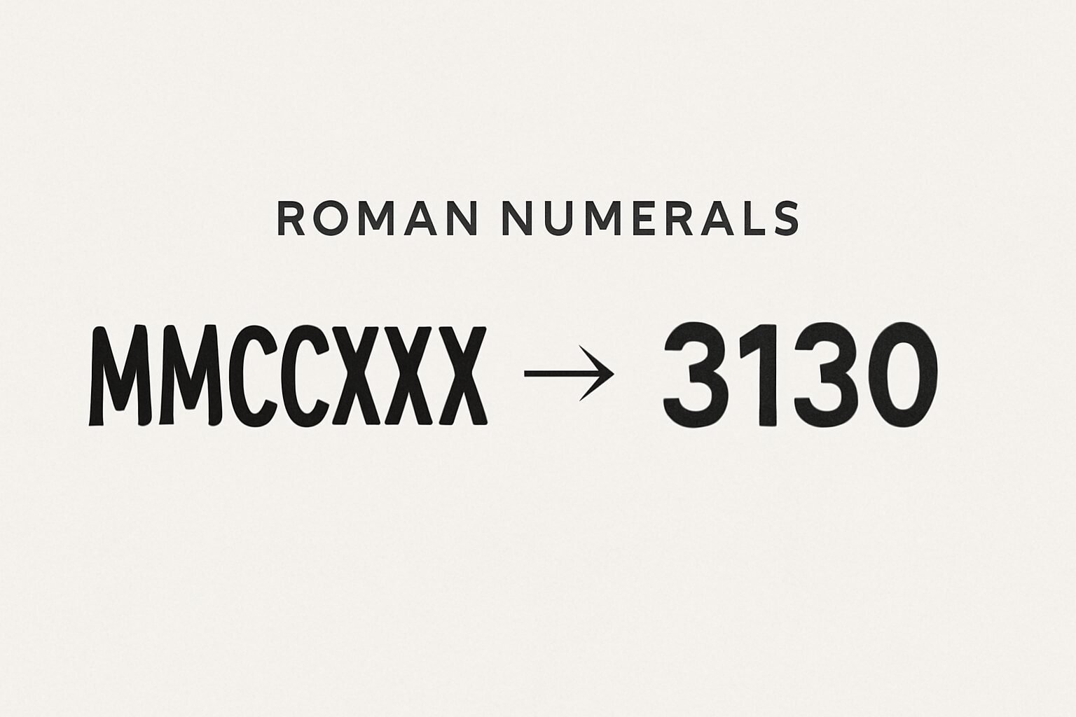 Roman Numerals: 3130