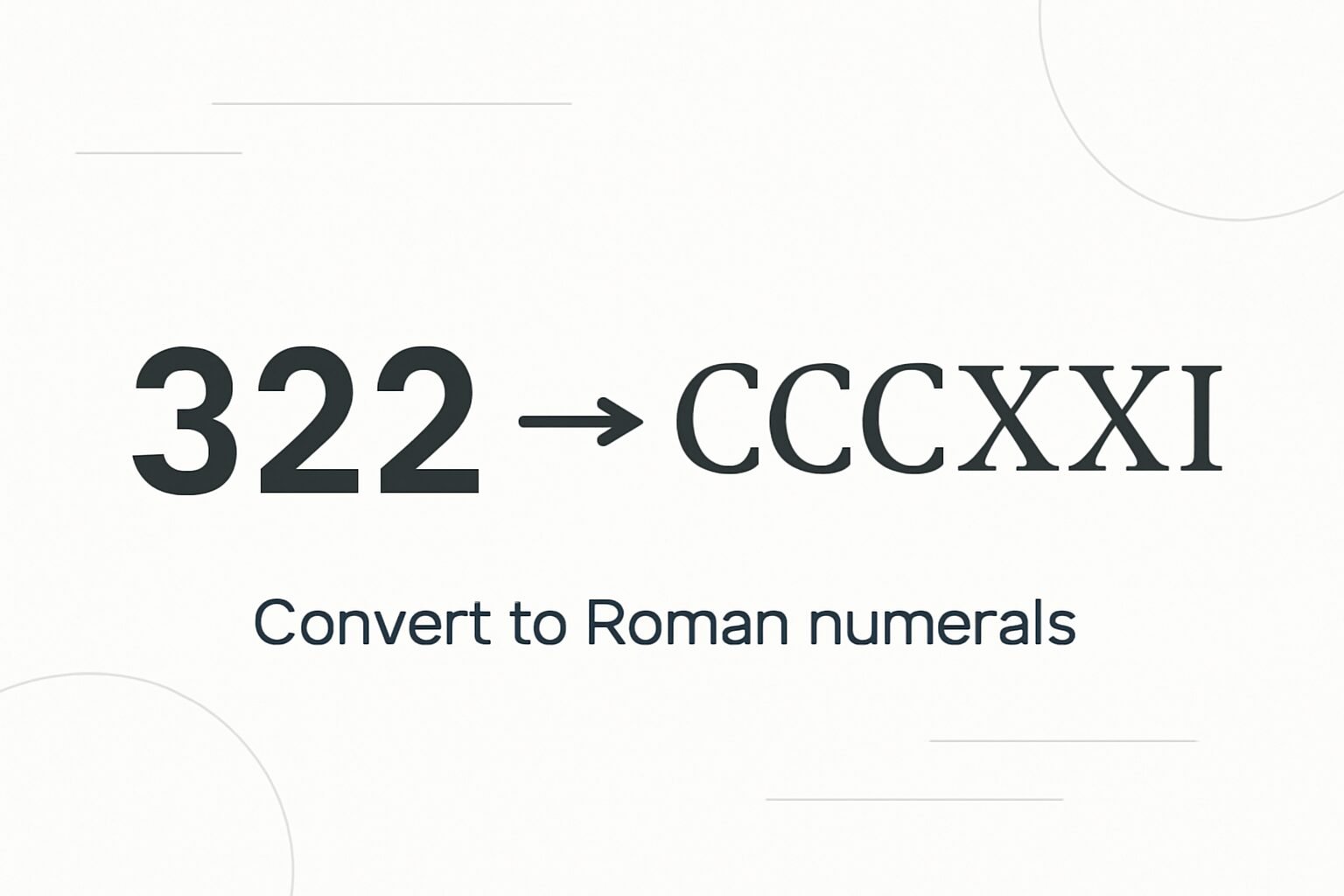 Roman Numerals: 322