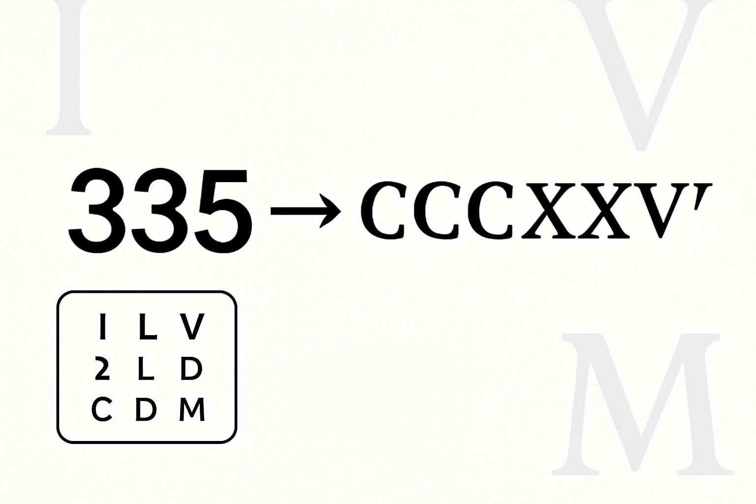 Roman Numerals: 335