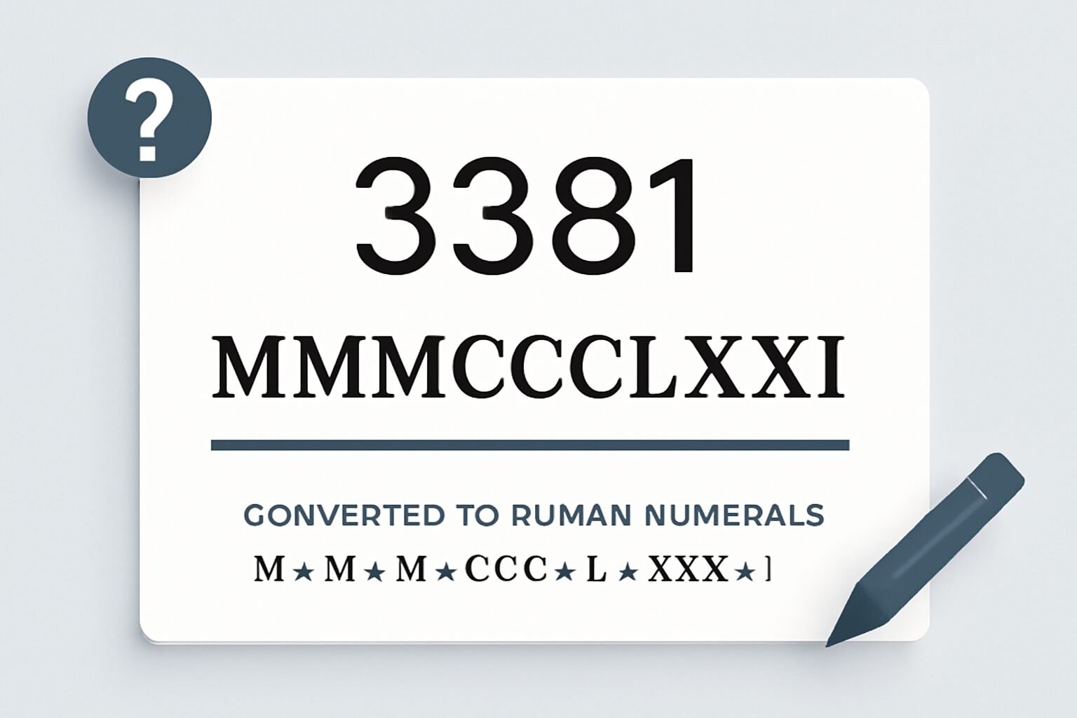 Roman Numerals: 3381