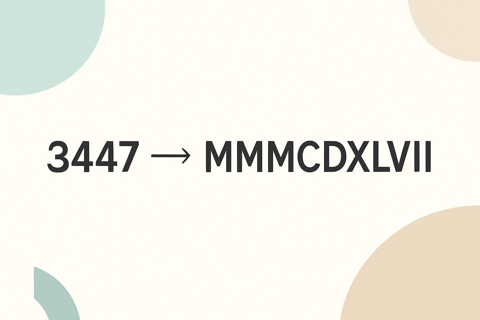 Roman Numerals: 3447
