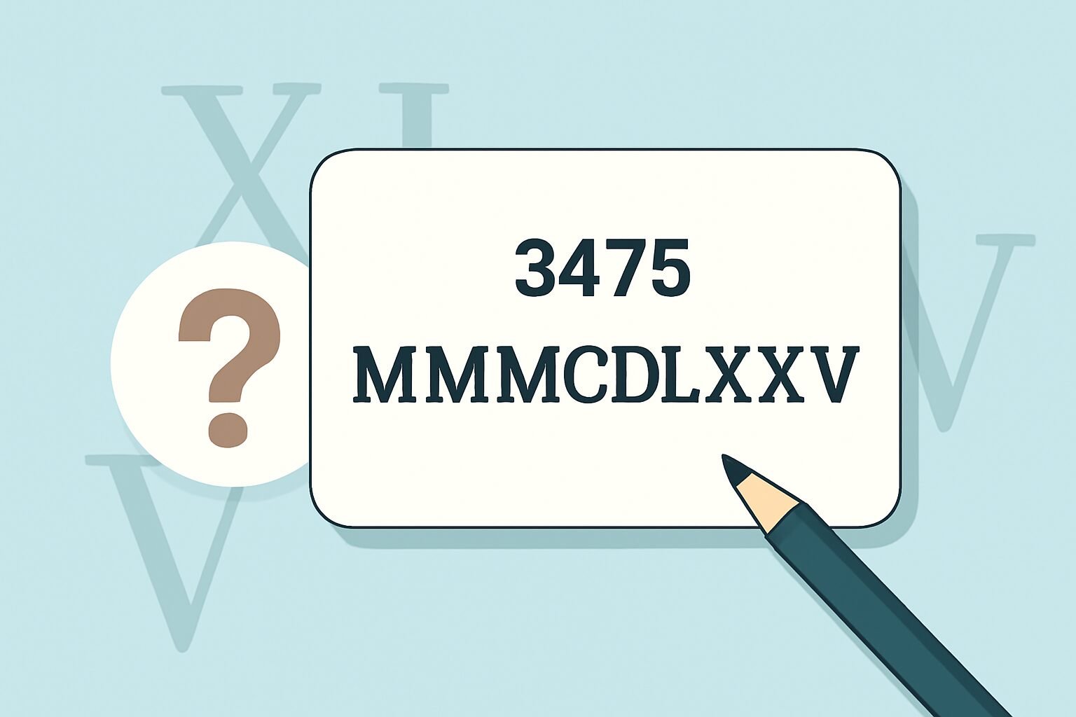 Roman Numerals: 3475