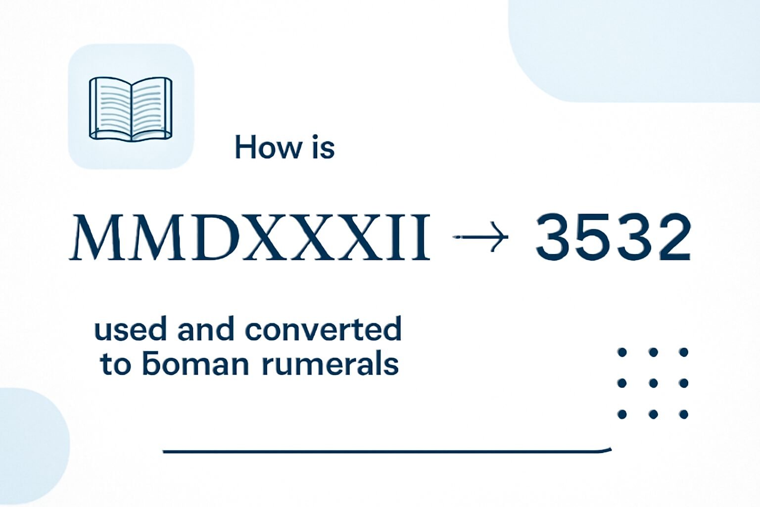 Roman Numerals: 3532