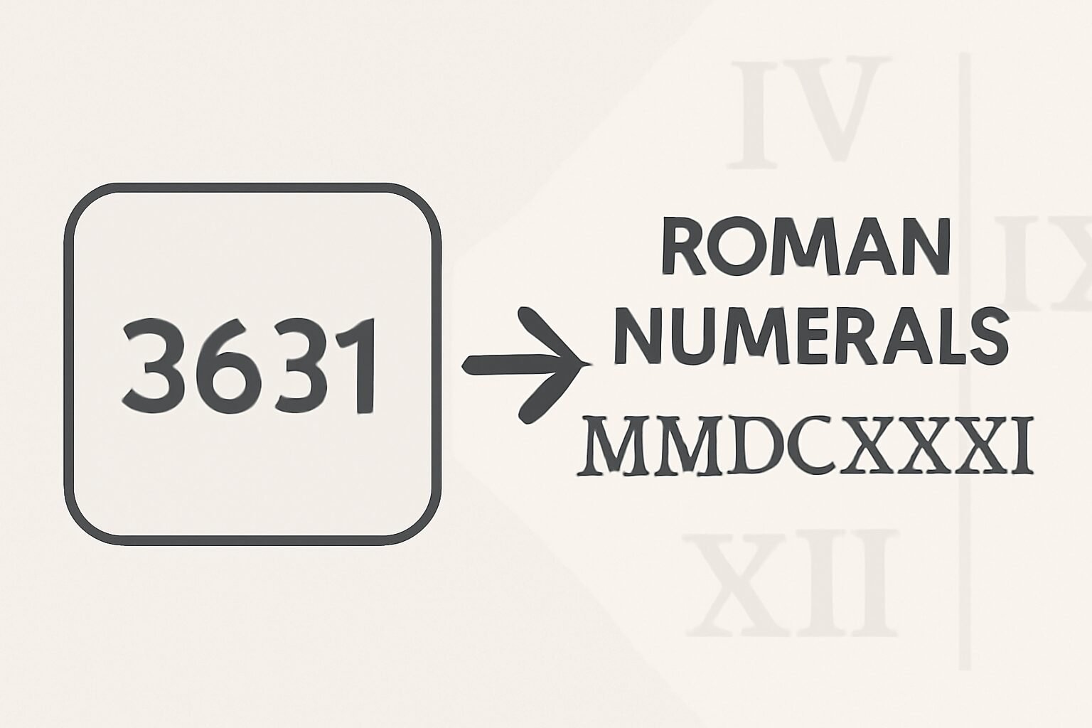 Roman Numerals: 3631