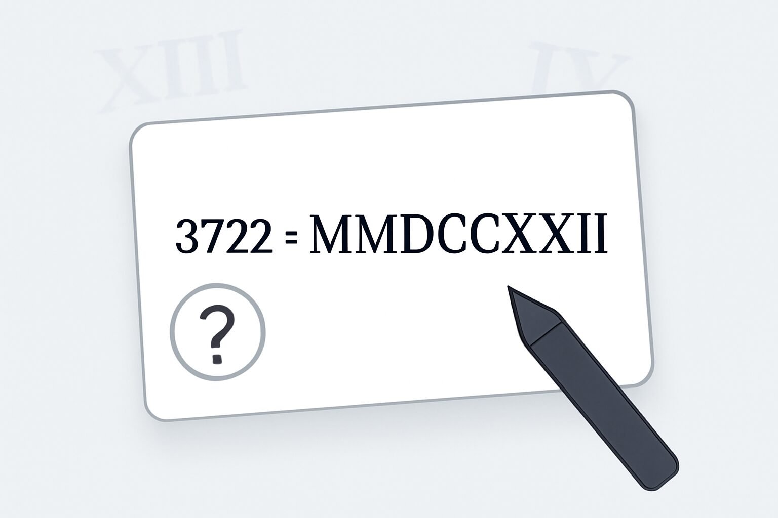 Roman Numerals: 3722