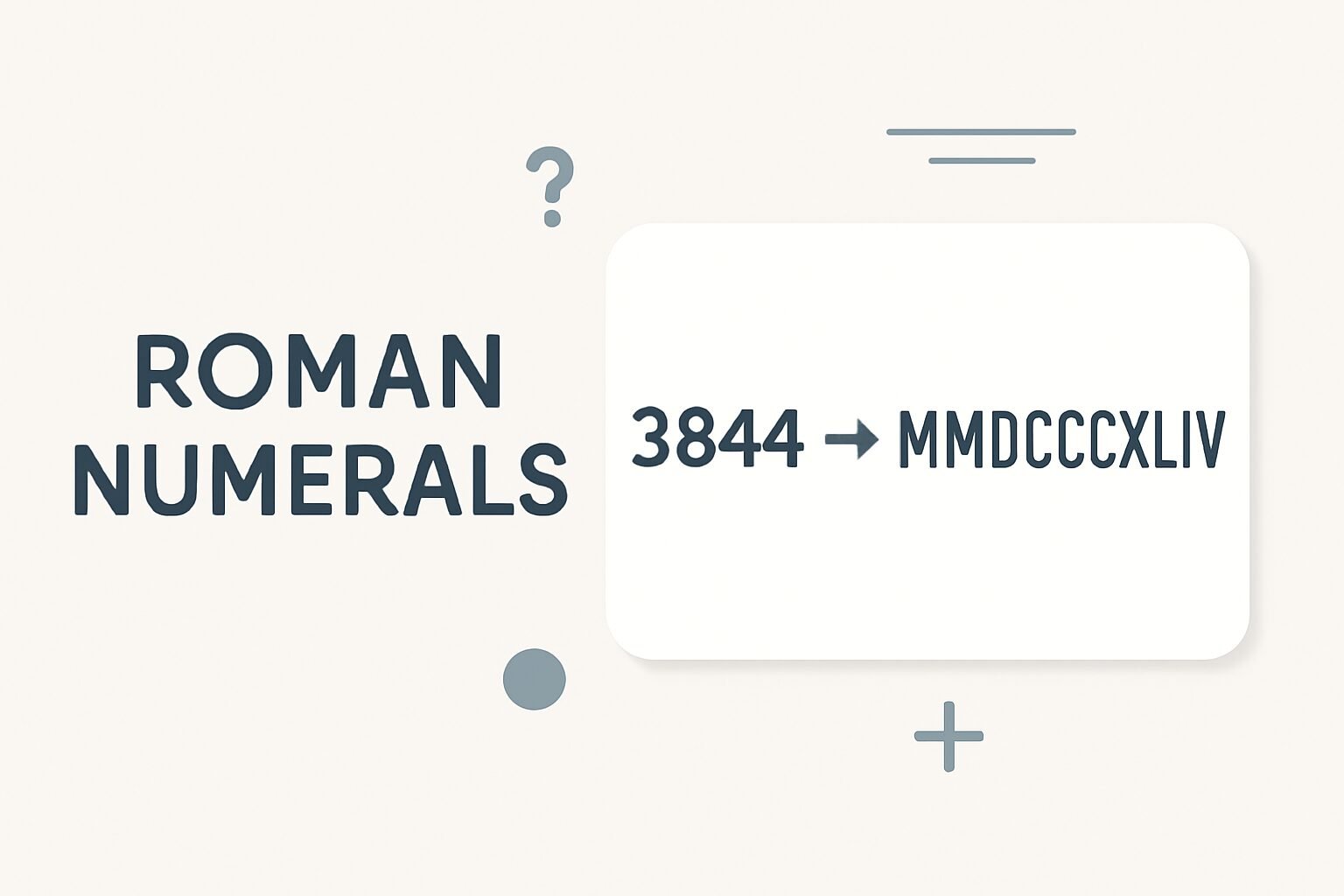 Roman Numerals: 3844
