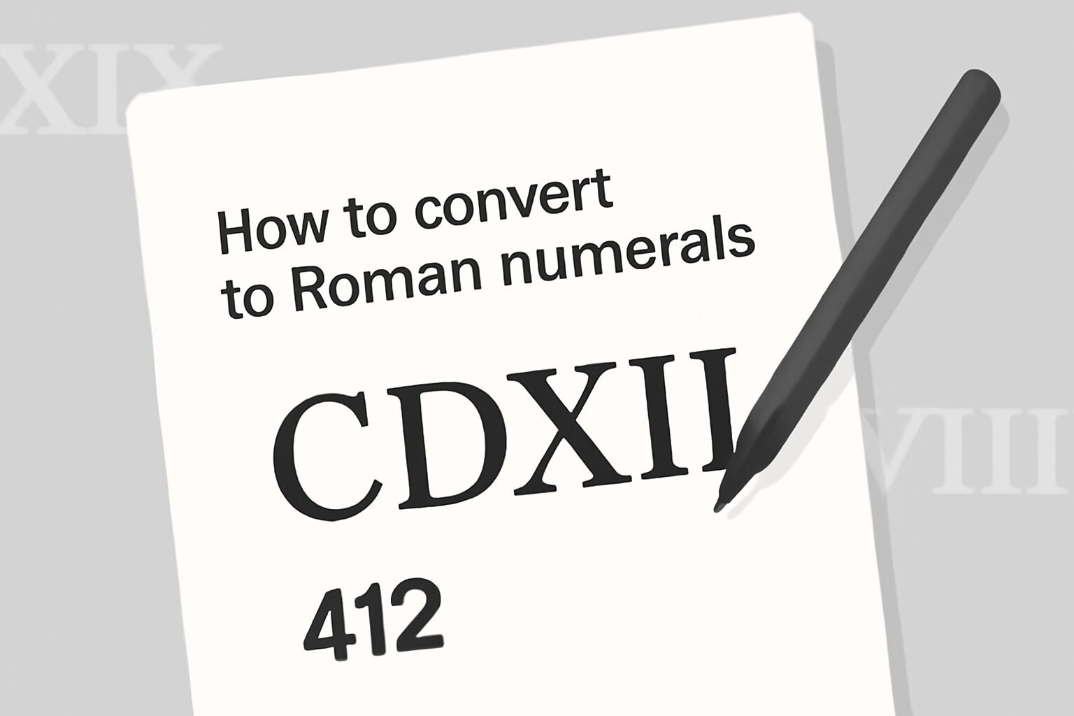 Roman Numerals: 412