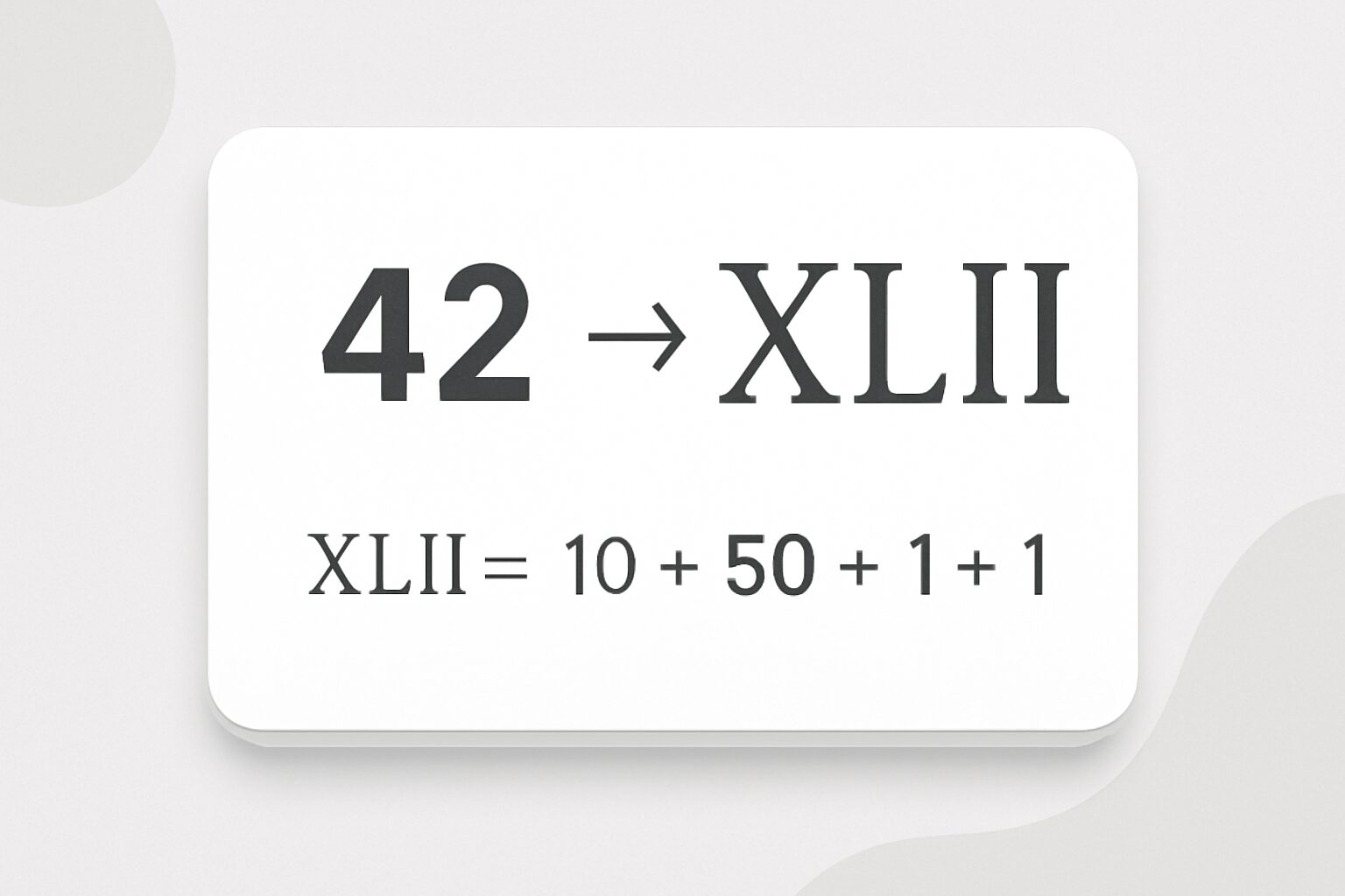 Roman Numerals: 42