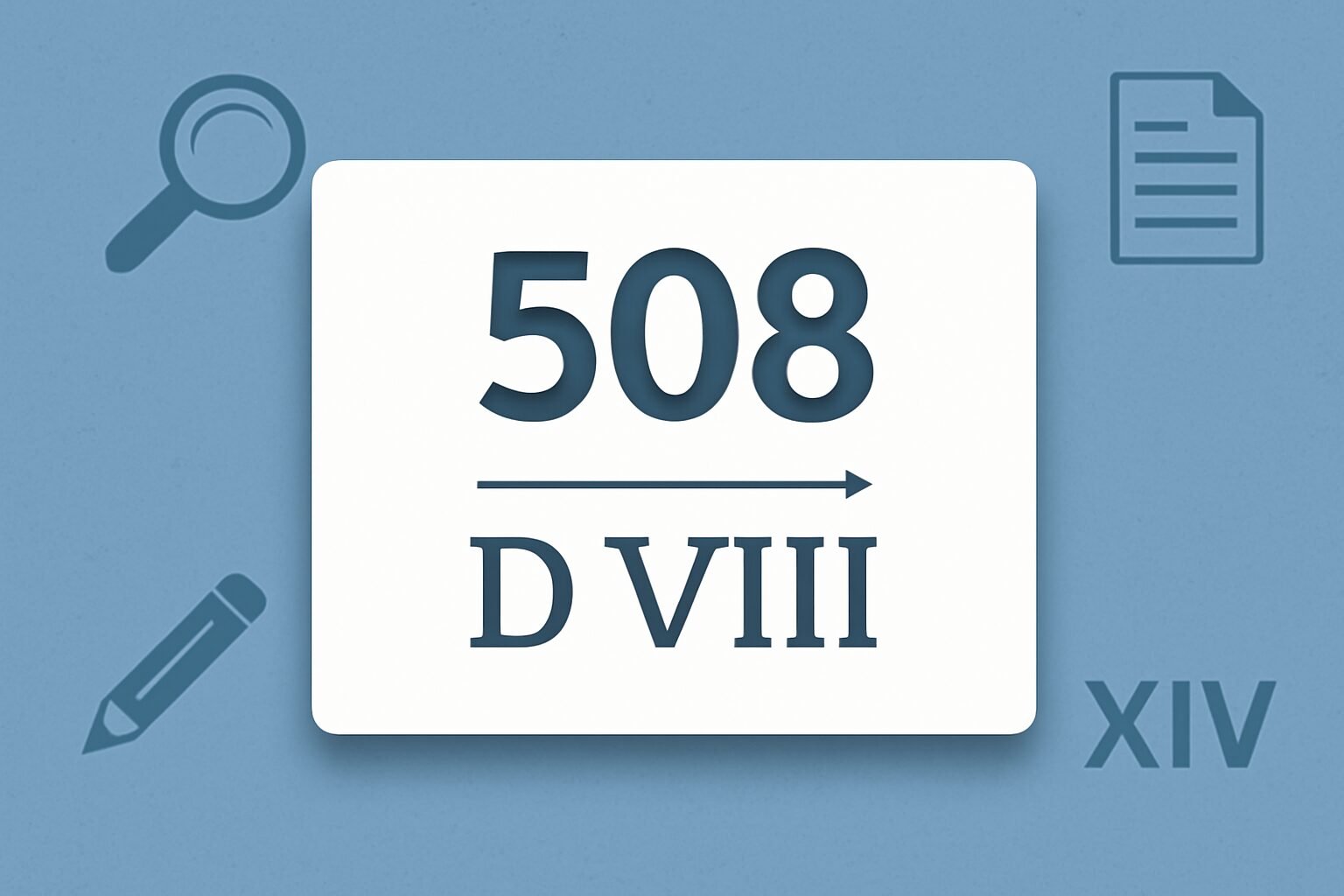 Roman Numerals: 508