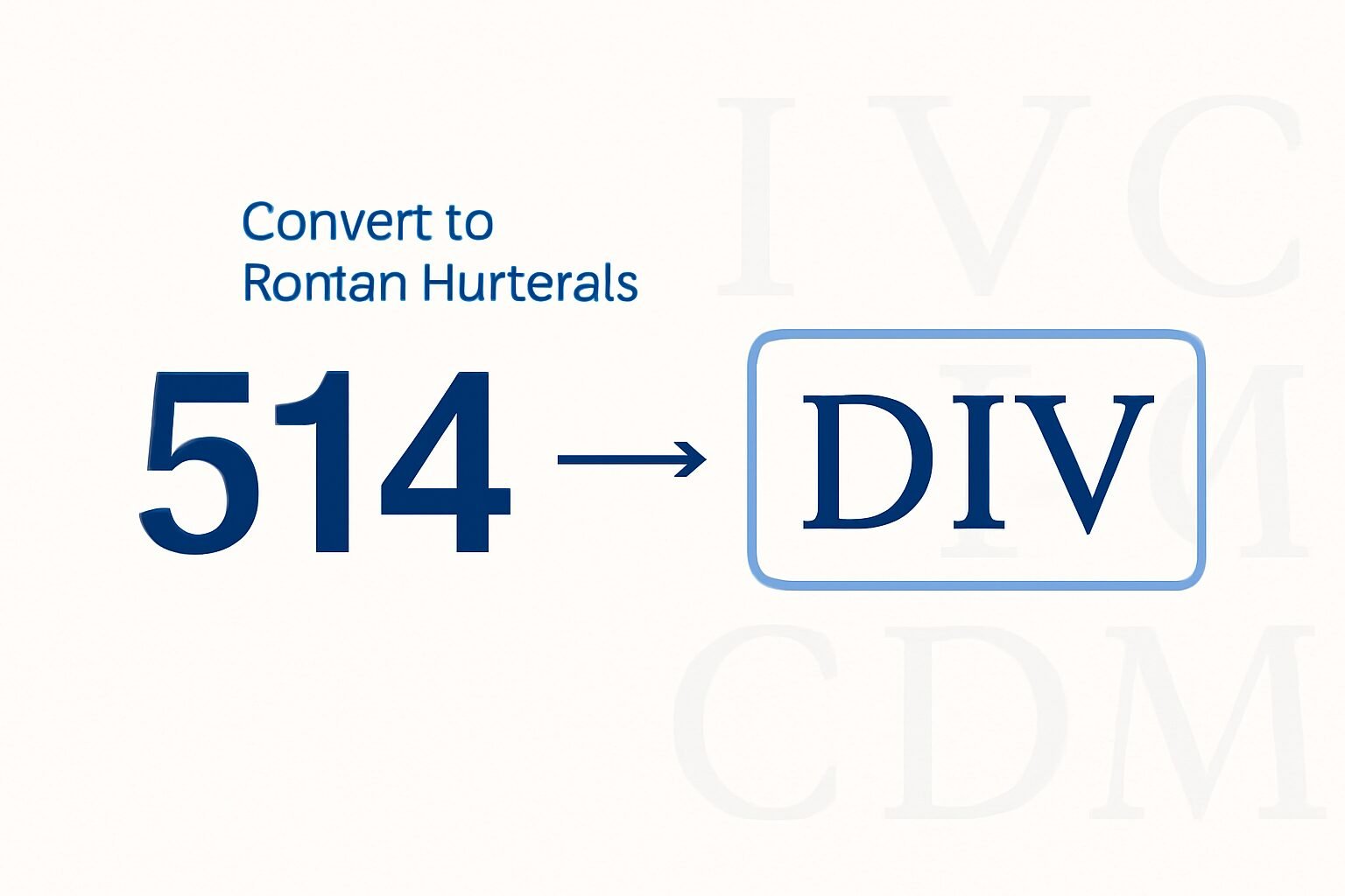 Roman Numerals: 514