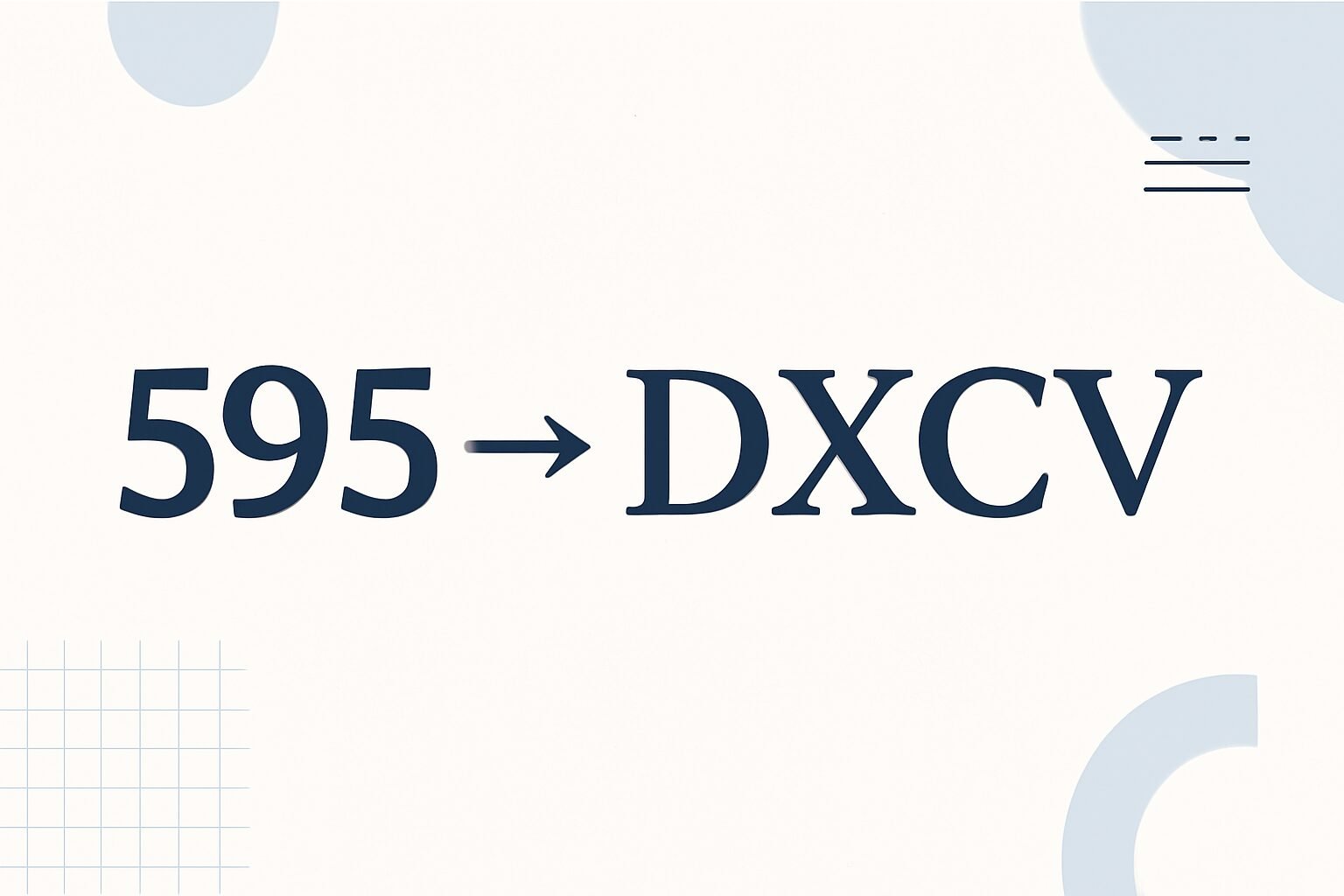 Roman Numerals: 595