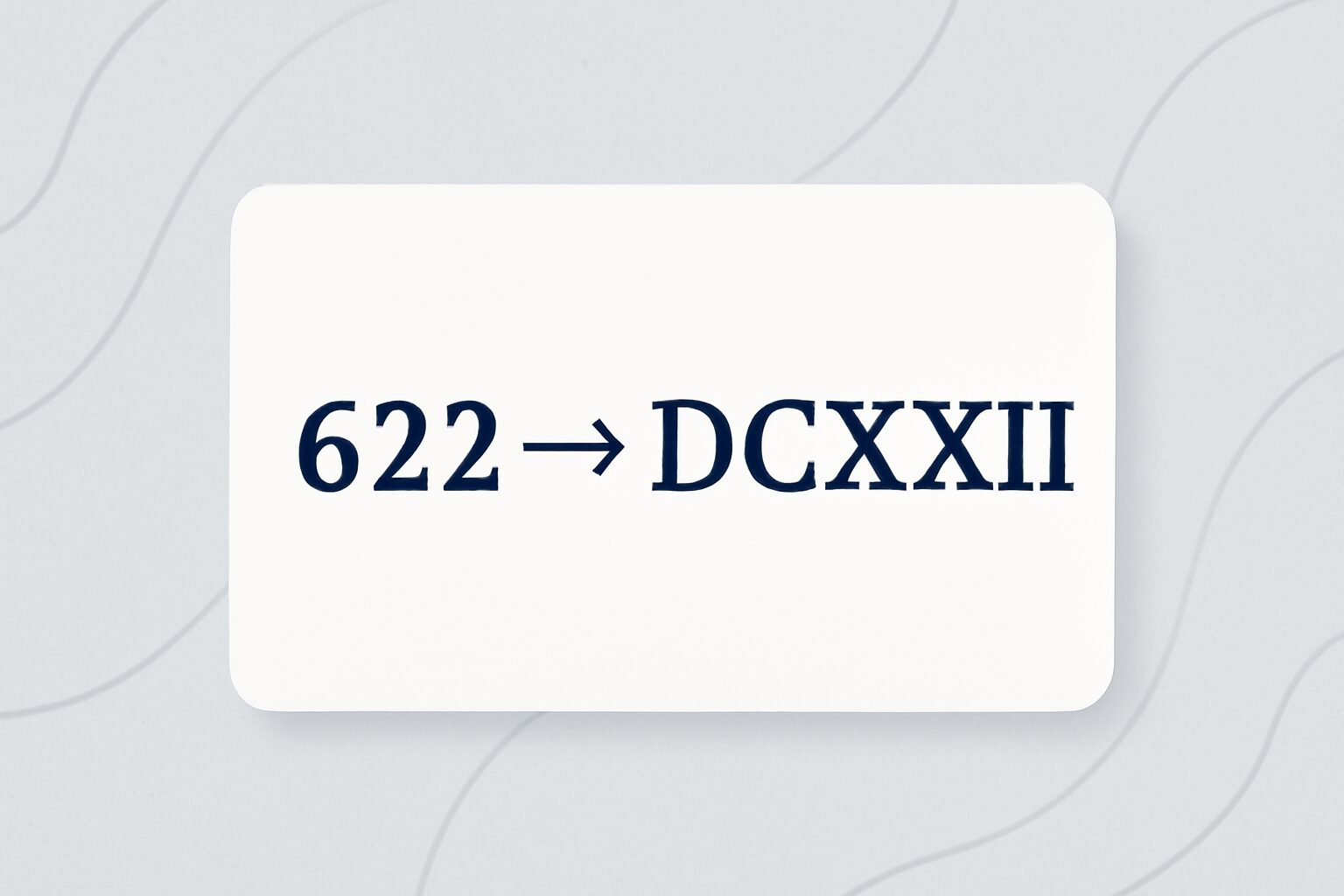 Roman Numerals: 622