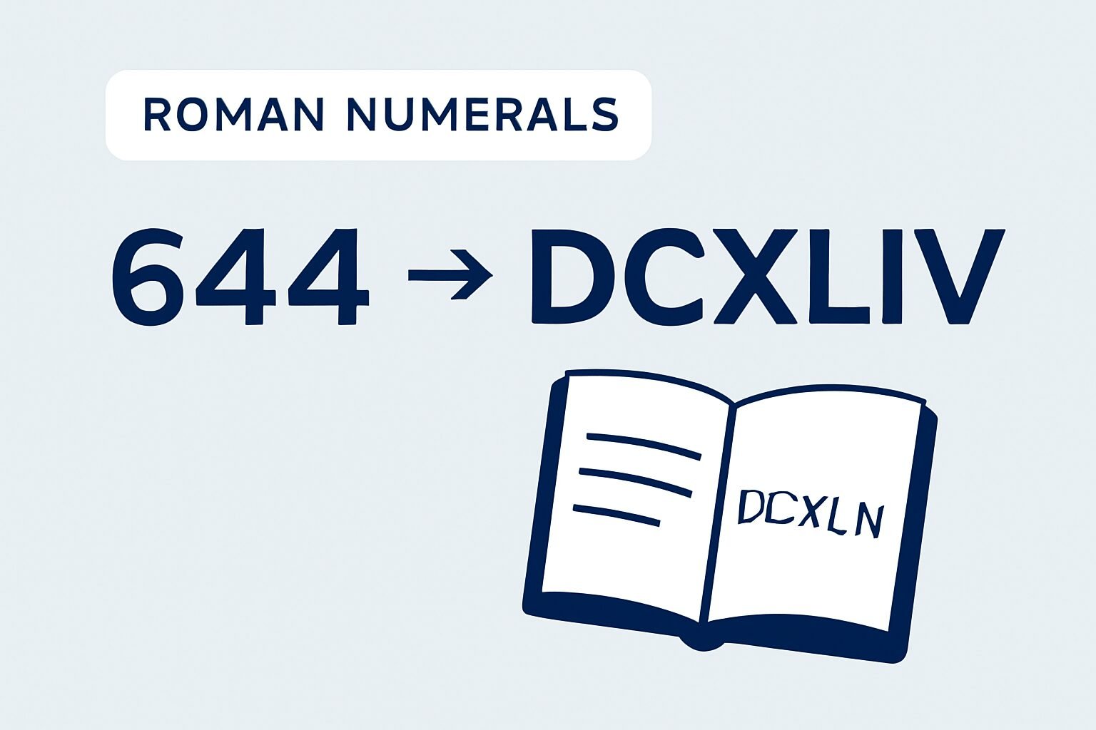 Roman Numerals: 644