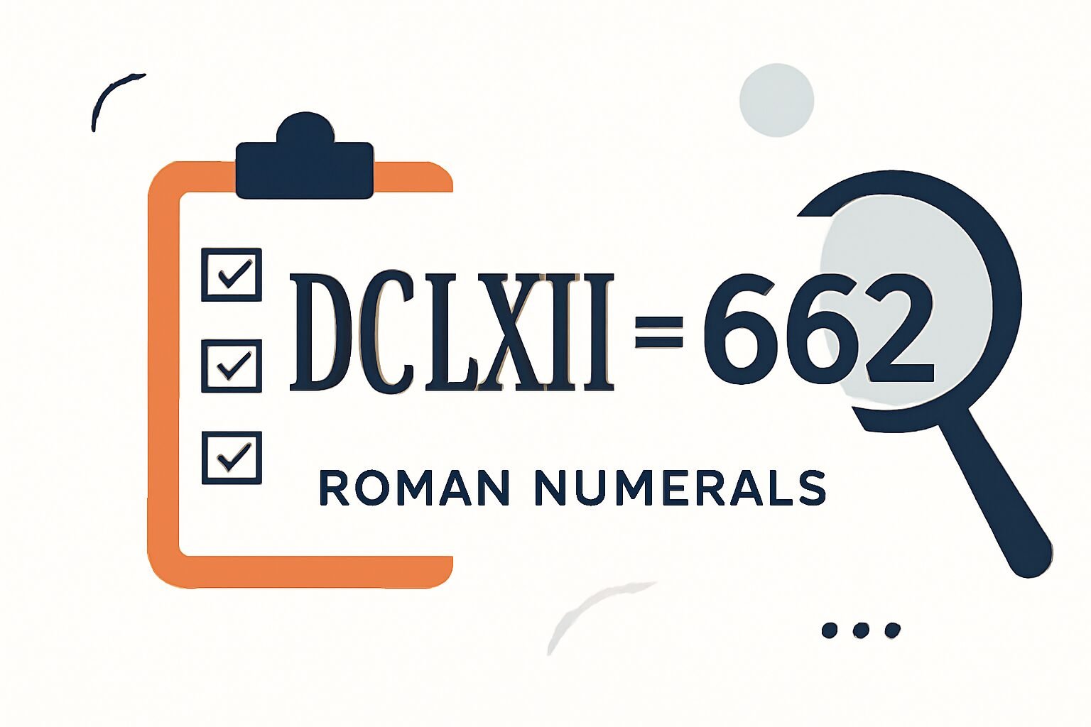 Roman Numerals: 662