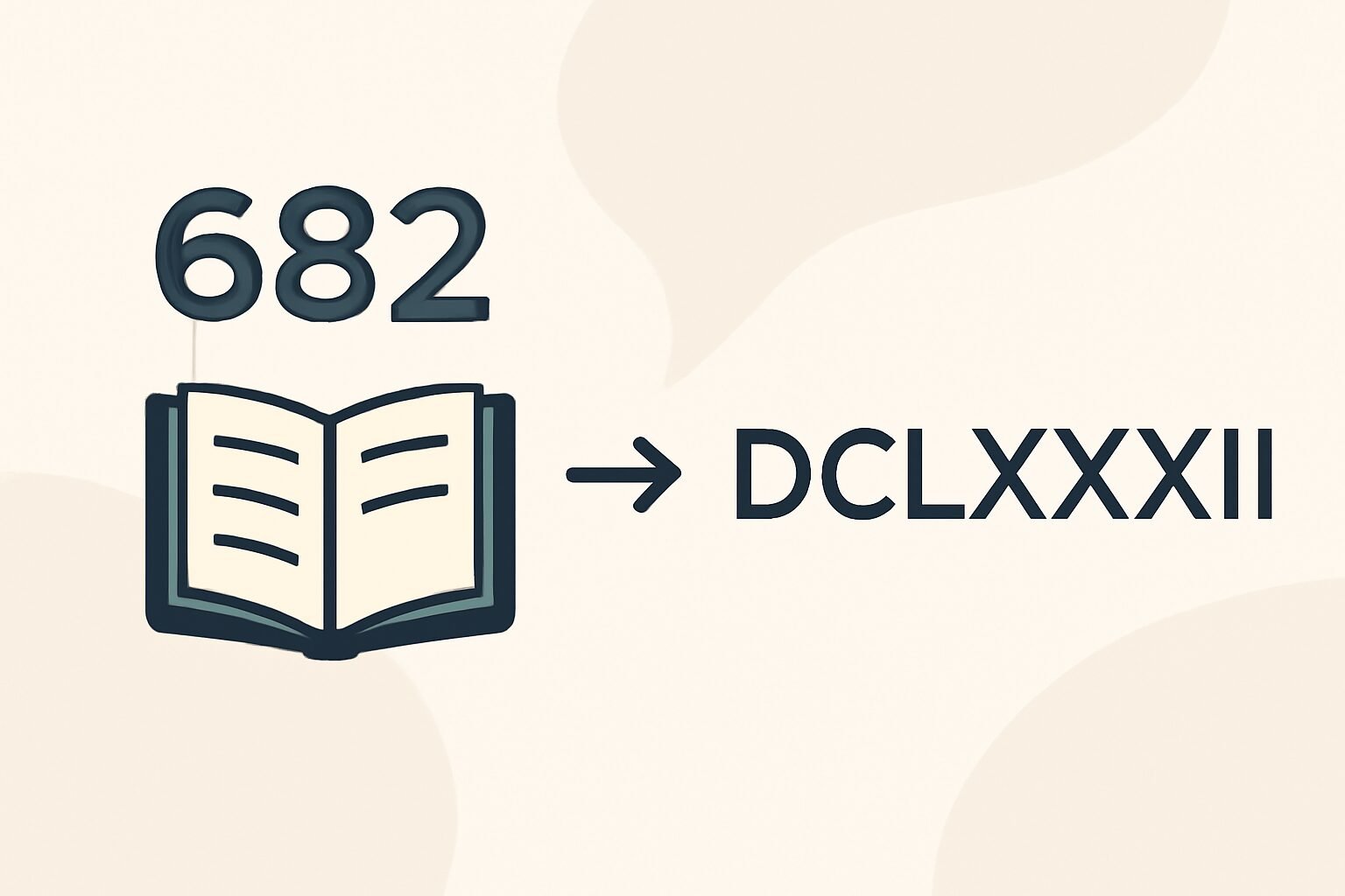 Roman Numerals: 682