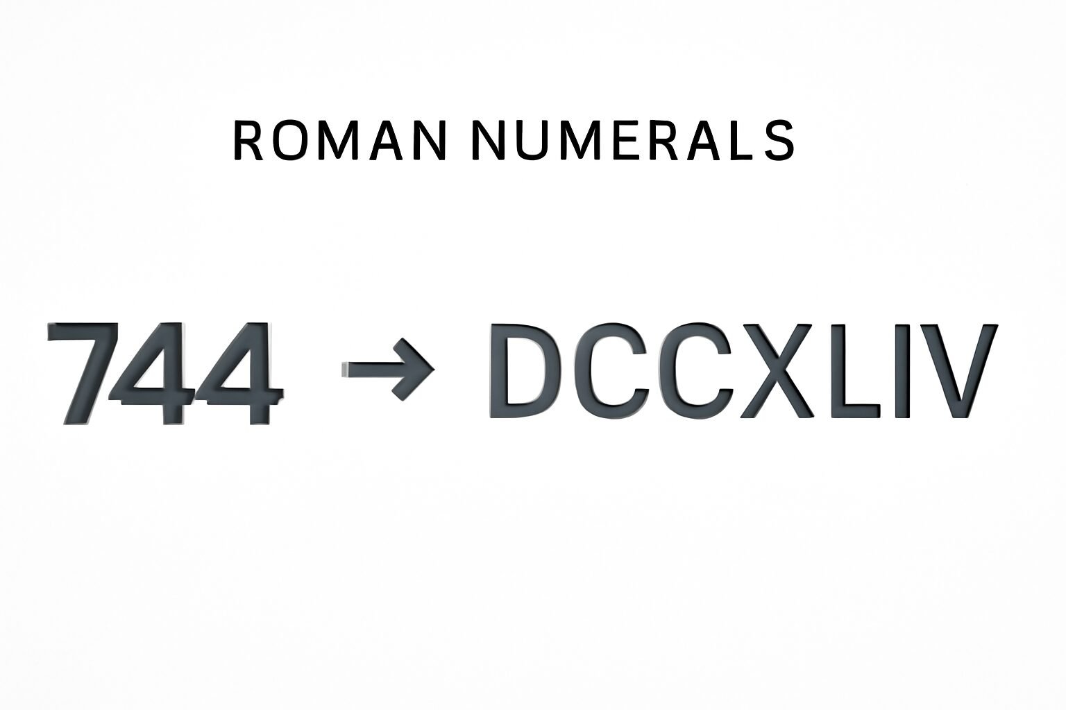 Roman Numerals: 744