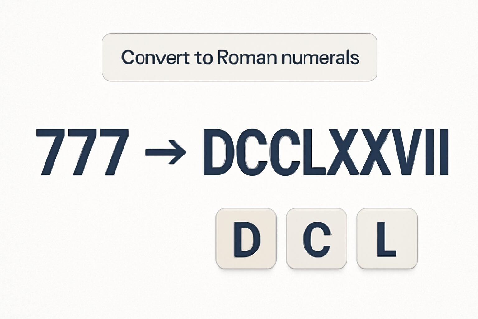 Roman Numerals: 777