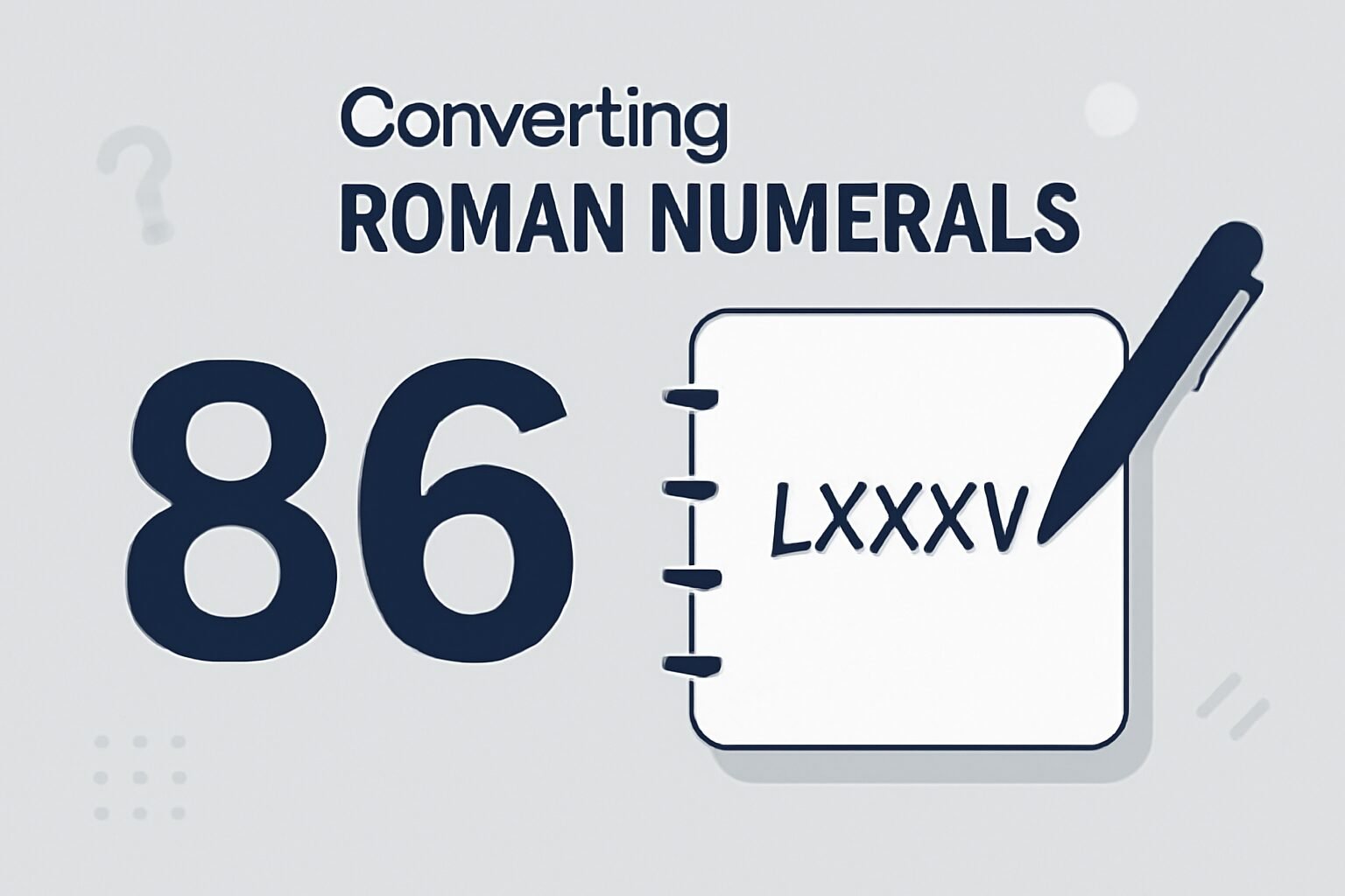 Roman Numerals: 86