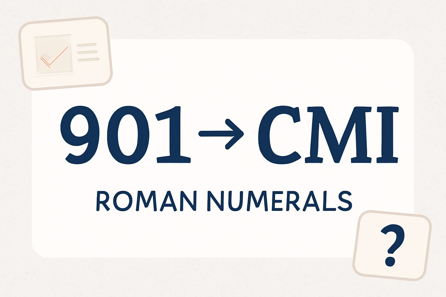 Roman Numerals: 901