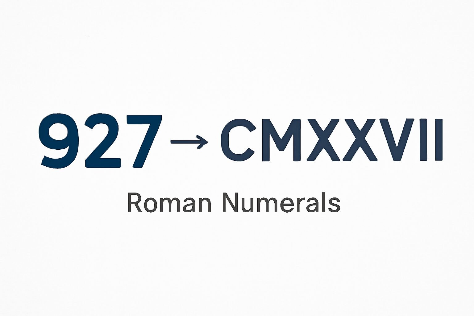 Roman Numerals: 927
